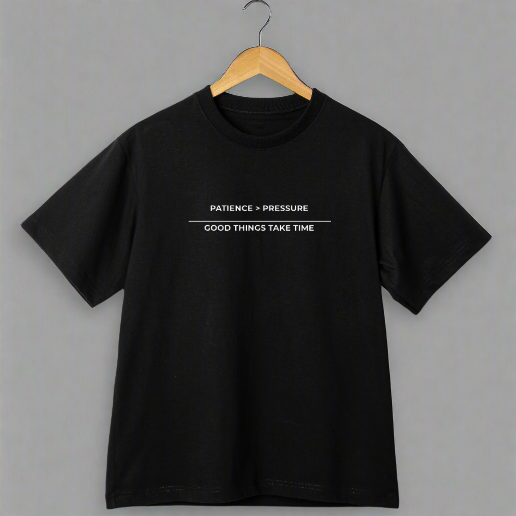 'Patience Over Pressure' // Oversized Terry Tee